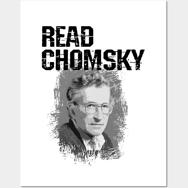 Read Chomsky. The world needs more Noam Chomsky. Chomsky my hero. What would Chomsky say? Human rights activism. Speak the truth. Distressed vintage design Wall Art by IvyArtistic